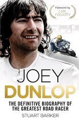 Joey Dunlop: The Definitive Biography kaina ir informacija | Biografijos, autobiografijos, memuarai | pigu.lt