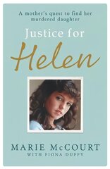 Justice for Helen: As featured in The Mirror: A mother's quest to find her missing daughter kaina ir informacija | Biografijos, autobiografijos, memuarai | pigu.lt