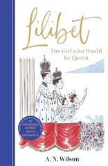 Lilibet: The Girl Who Would be Queen: A gorgeously illustrated gift book celebrating the life of Her Majesty Queen Elizabeth II kaina ir informacija | Biografijos, autobiografijos, memuarai | pigu.lt