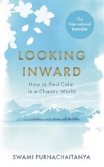 Looking Inward: How to Find Calm in a Chaotic World цена и информация | Самоучители | pigu.lt