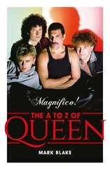 Magnifico!: The A to Z of Queen цена и информация | Книги об искусстве | pigu.lt