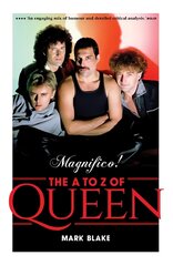 Magnifico!: The A to Z of Queen цена и информация | Книги об искусстве | pigu.lt