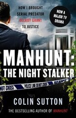 Manhunt: The Night Stalker: Now a major TV drama starring Martin Clunes kaina ir informacija | Biografijos, autobiografijos, memuarai | pigu.lt