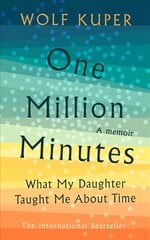 One Million Minutes: What My Daughter Taught Me About Time kaina ir informacija | Biografijos, autobiografijos, memuarai | pigu.lt