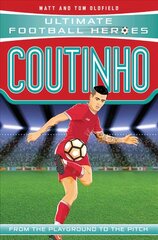 Coutinho (Ultimate Football Heroes - the No. 1 football series): Collect Them All! kaina ir informacija | Knygos paaugliams ir jaunimui | pigu.lt