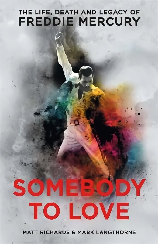 Somebody to Love: The Life, Death and Legacy of Freddie Mercury kaina ir informacija | Biografijos, autobiografijos, memuarai | pigu.lt