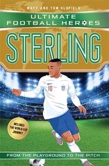 Sterling (Ultimate Football Heroes - the No. 1 football series): Collect them all! цена и информация | Книги для подростков и молодежи | pigu.lt