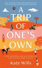 Trip of One's Own: Hope, heartbreak and why travelling solo could change your life kaina ir informacija | Kelionių vadovai, aprašymai | pigu.lt