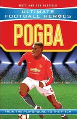 Pogba (Ultimate Football Heroes - the No. 1 football series): Manchester United kaina ir informacija | Knygos paaugliams ir jaunimui | pigu.lt