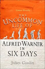 Uncommon Life of Alfred Warner in Six Days цена и информация | Fantastinės, mistinės knygos | pigu.lt