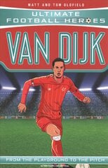 Van Dijk (Ultimate Football Heroes) - Collect Them All!: Collect them all! kaina ir informacija | Knygos paaugliams ir jaunimui | pigu.lt