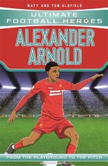 Alexander-Arnold (Ultimate Football Heroes - the No. 1 football series): Collect them all! цена и информация | Книги для подростков  | pigu.lt