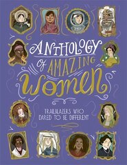 Anthology of Amazing Women kaina ir informacija | Knygos paaugliams ir jaunimui | pigu.lt