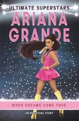 Ultimate Superstars: Ariana Grande цена и информация | Книги для подростков и молодежи | pigu.lt