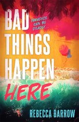 Bad Things Happen Here: this summer's hottest thriller цена и информация | Книги для подростков  | pigu.lt