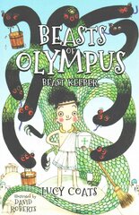 Beasts of Olympus 1: Beast Keeper: Book 1, Book 1 kaina ir informacija | Knygos paaugliams ir jaunimui | pigu.lt