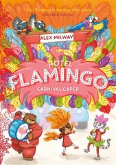 Hotel flamingo: carnival caper kaina ir informacija | Knygos paaugliams ir jaunimui | pigu.lt