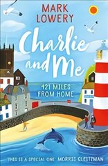 Charlie and Me: 421 Miles From Home kaina ir informacija | Knygos paaugliams ir jaunimui | pigu.lt