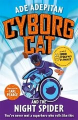 Cyborg Cat and the Night Spider kaina ir informacija | Knygos paaugliams ir jaunimui | pigu.lt