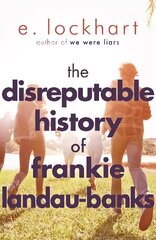 Disreputable History of Frankie Landau-Banks: From the author of the unforgettable bestseller WE WERE LIARS цена и информация | Книги для подростков и молодежи | pigu.lt