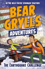 Bear Grylls Adventure 6: The Earthquake Challenge kaina ir informacija | Knygos paaugliams ir jaunimui | pigu.lt