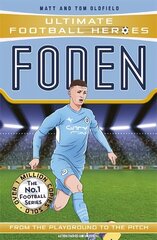 Foden (Ultimate Football Heroes - The No.1 football series): Collect them all! цена и информация | Книги для подростков  | pigu.lt