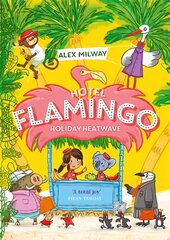 Hotel flamingo: holiday heatwave kaina ir informacija | Knygos paaugliams ir jaunimui | pigu.lt