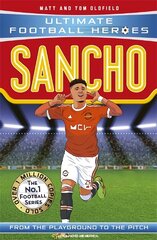 Sancho (Ultimate Football Heroes - The No.1 football series): Collect them all! цена и информация | Книги для подростков  | pigu.lt