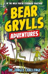 Bear Grylls Adventure 3: The Jungle Challenge: by bestselling author and Chief Scout Bear Grylls kaina ir informacija | Knygos paaugliams ir jaunimui | pigu.lt