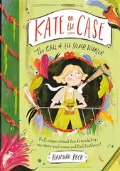Kate on the Case: The Call of the Silver Wibbler (Kate on the Case 2) цена и информация | Книги для подростков и молодежи | pigu.lt