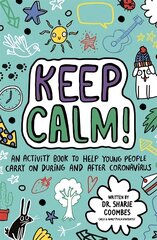 Keep Calm! (Mindful Kids) kaina ir informacija | Knygos paaugliams ir jaunimui | pigu.lt