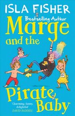 Marge and the Pirate Baby: Book two in the fun family series by Isla Fisher kaina ir informacija | Knygos paaugliams ir jaunimui | pigu.lt