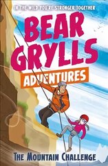 Bear Grylls Adventure 10: The Mountain Challenge цена и информация | Книги для подростков  | pigu.lt