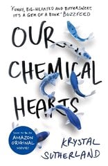 Our Chemical Hearts: as seen on Amazon Prime цена и информация | Книги для подростков  | pigu.lt