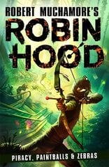 Robin Hood 2: Piracy, Paintballs & Zebras kaina ir informacija | Knygos paaugliams ir jaunimui | pigu.lt