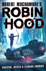 Robin Hood: Hacking, Heists & Flaming Arrows kaina ir informacija | Knygos paaugliams ir jaunimui | pigu.lt