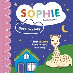 Sophie la girafe: Sophie Goes to Sleep цена и информация | Книги для малышей | pigu.lt