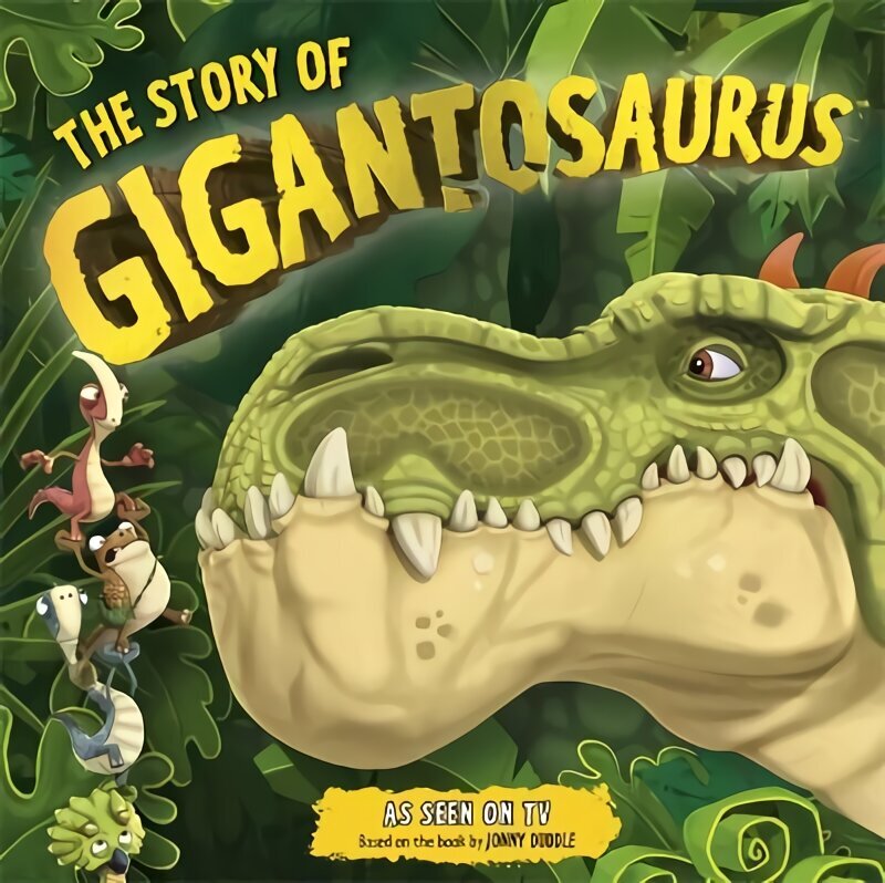 Story of Gigantosaurus: Meet the dinosaurs from the TV series! kaina ir informacija | Knygos mažiesiems | pigu.lt