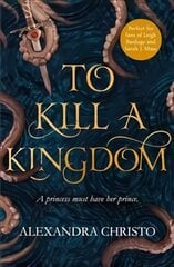 To Kill a Kingdom: TikTok made me buy it! The dark and romantic YA fantasy for fans of Leigh Bardugo and Sarah J Maas kaina ir informacija | Knygos paaugliams ir jaunimui | pigu.lt