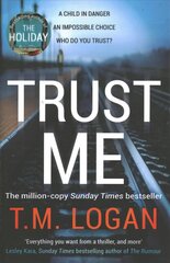 Trust Me: From the million-copy Sunday Times bestselling author of The Holiday, now a major Netflixdrama kaina ir informacija | Fantastinės, mistinės knygos | pigu.lt