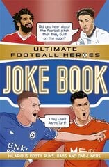 The Ultimate Football Heroes Joke Book (The No.1 football series): Collect them all! цена и информация | Книги для подростков  | pigu.lt