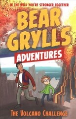 Bear Grylls Adventure 7: The Volcano Challenge kaina ir informacija | Knygos paaugliams ir jaunimui | pigu.lt