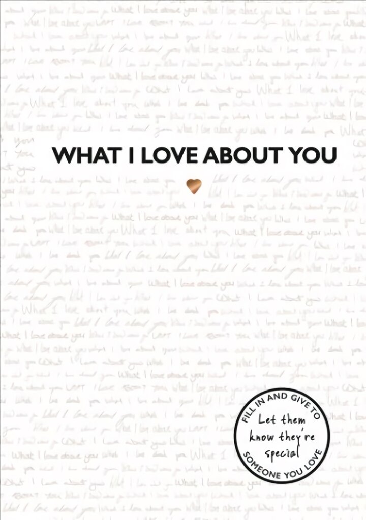 What I Love About You: TikTok made me buy it! The perfect gift for your loved ones kaina ir informacija | Saviugdos knygos | pigu.lt