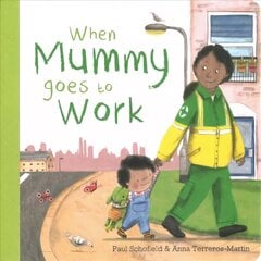 When Mummy Goes to Work цена и информация | Книги для малышей | pigu.lt