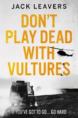 Don't Play Dead with Vultures: If you've got to go... go hard цена и информация | Фантастика, фэнтези | pigu.lt