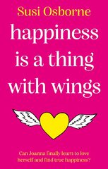 Happiness is a Thing With Wings kaina ir informacija | Fantastinės, mistinės knygos | pigu.lt