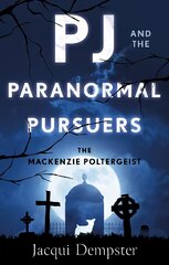 PJ and the Paranormal Pursuers: The Mackenzie Poltergeist kaina ir informacija | Knygos paaugliams ir jaunimui | pigu.lt