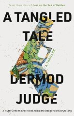 Tangled Tale: A Multi-Dimensional Novel About the Dangers of Storytelling kaina ir informacija | Fantastinės, mistinės knygos | pigu.lt