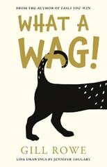What A Wag: An Anthropomorphic A to Z of Dogs: An Anthropomorphic A to Z of Dogs цена и информация | Поэзия | pigu.lt
