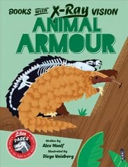 Books with X-Ray Vision: Animal Armour Illustrated edition kaina ir informacija | Knygos paaugliams ir jaunimui | pigu.lt